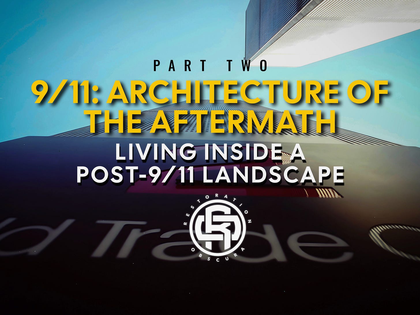 9/11: Architecture of the Aftermath - by John Bulmer