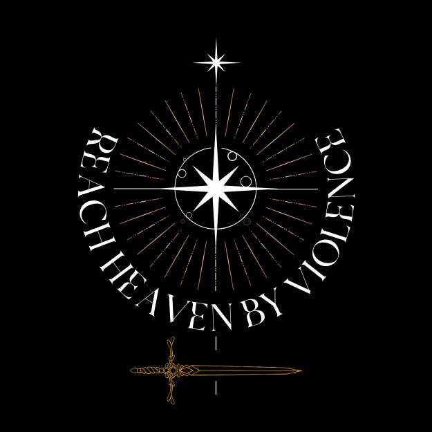 Reach heaven by violence