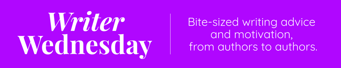 White text on a purple banner. Text says, Writer Wednesday. Bite-sized advice and motivation from authors to authors White text on a purple banner. Text says, Writer Wednesday. Bite-sized advice and motivation from authors to authors