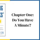 Chapter One: Do You Have A Minute?