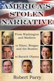 Le récit volé de l'Amérique : de Washington et Madison à Nixon, Reagan et les Bush jusqu'à Obama, par Robert Parry | Livre numérique | Barnes & Noble®