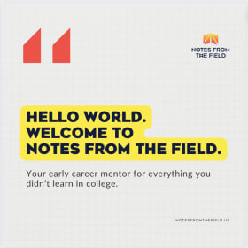 Hello World. Welcome to Notes from the Field.