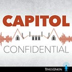 Capitol Confidential with Dan Clark