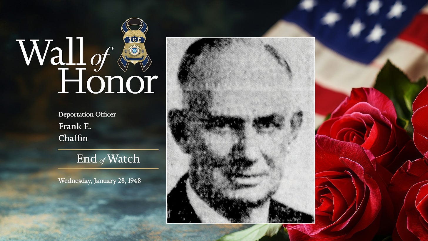 May be an image of text that says 'ICE Wall of Honor Deportation Officer Frank E. Chaffin End Watch Wednesday, Wednesday,January2 January 28, 1948'
