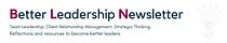 Better Leadership Newsletter