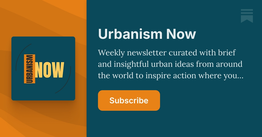 Urbanism Now | Ray Berger | Substack