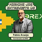 Explorando o Drex: entrevista exclusiva com Fabio Araujo