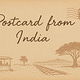 📮 Postcard from India 