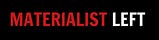 Materialist Left