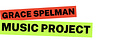 Grace Spelman Music Project