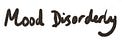 Mood Disorderly