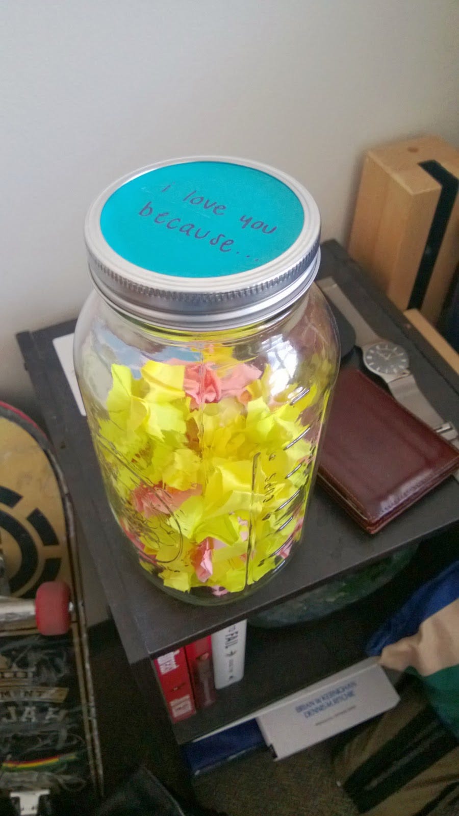 If you're Gf sends you a jarful of reasons 'Why she loves You'....