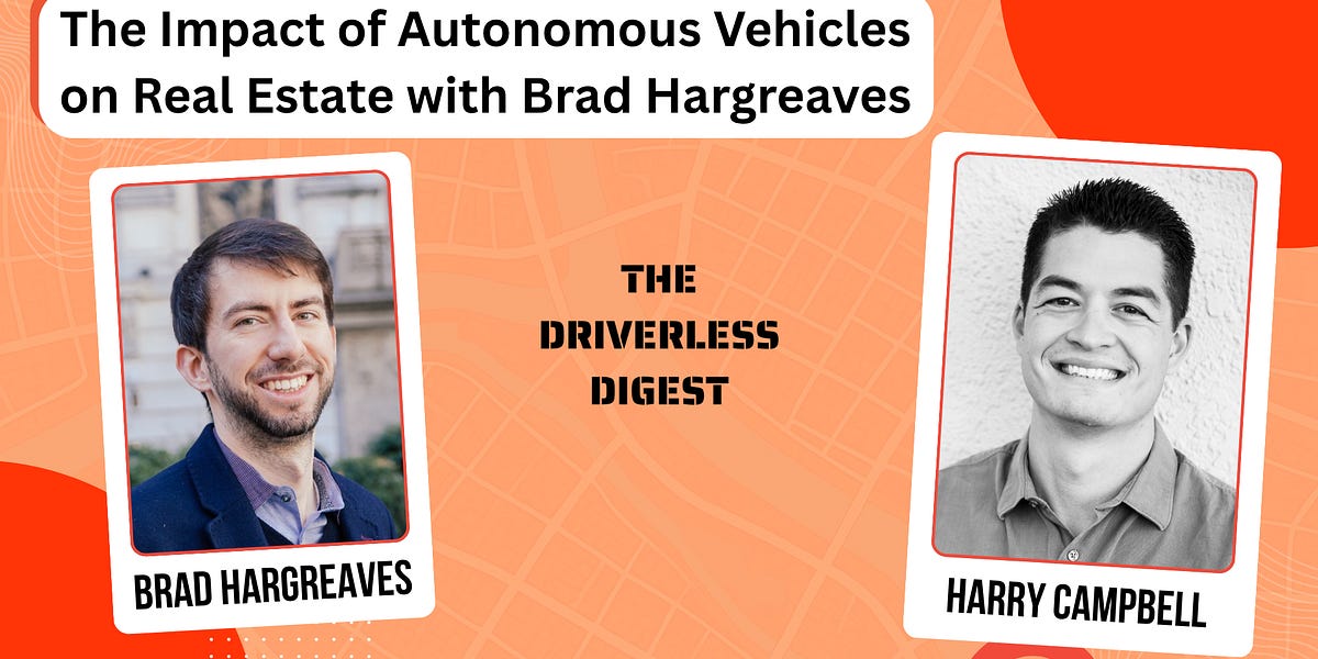The Impact of Autonomous Vehicles on Real Estate with Brad Hargreaves