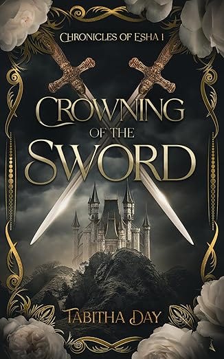 Crowning of the Sword : Chronicles of Esha 1
