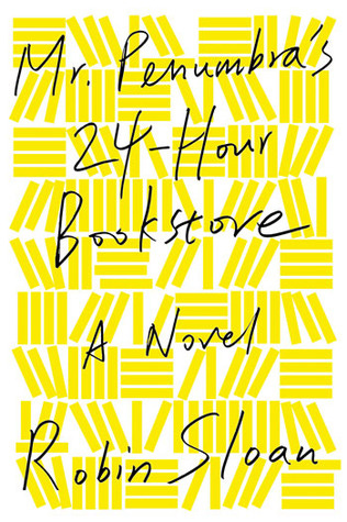 Mr. Penumbra's 24-Hour Bookstore Mr. Penumbra's 24-Hour Bookstore