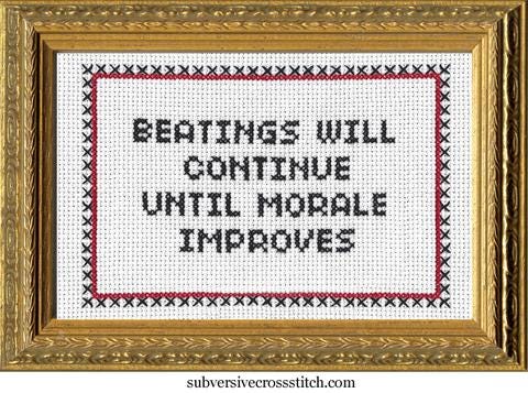 Beatings Will Continue Until Morale Improves Beatings Will Continue Until Morale Improves