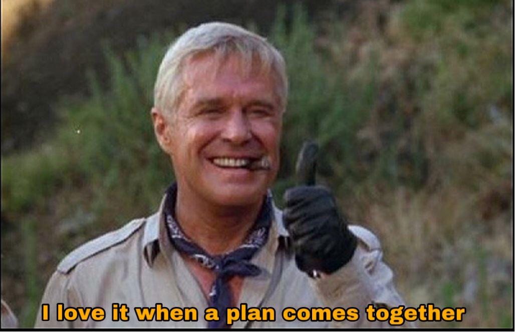 A Team “I love it when a plan comes together”. Repost due to removal :  r/MemeTemplatesOfficial