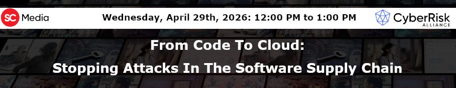 From Code to Cloud: Stopping Attacks in the Software Supply Chain (April 29th)