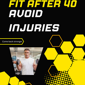 Come Back Strong: How to Avoid Injuries When Getting Fit After 40