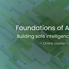 🚀 Foundations of AI safety