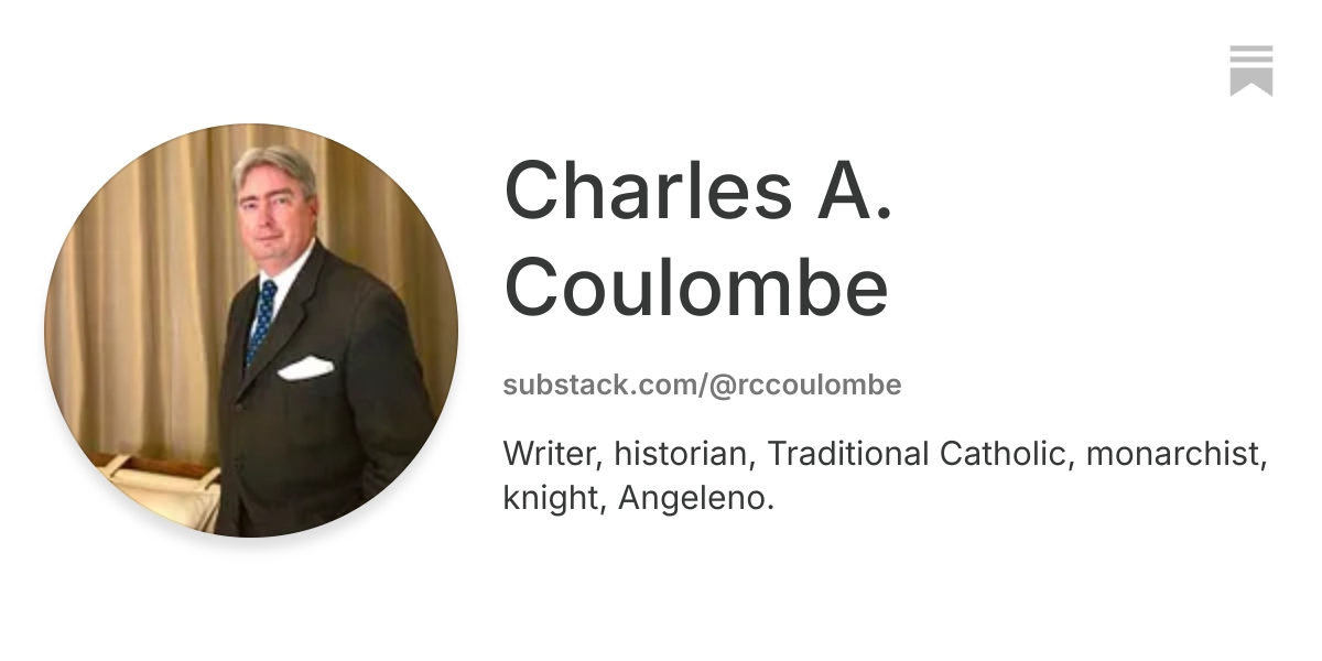 Charles A. Coulombe | Substack