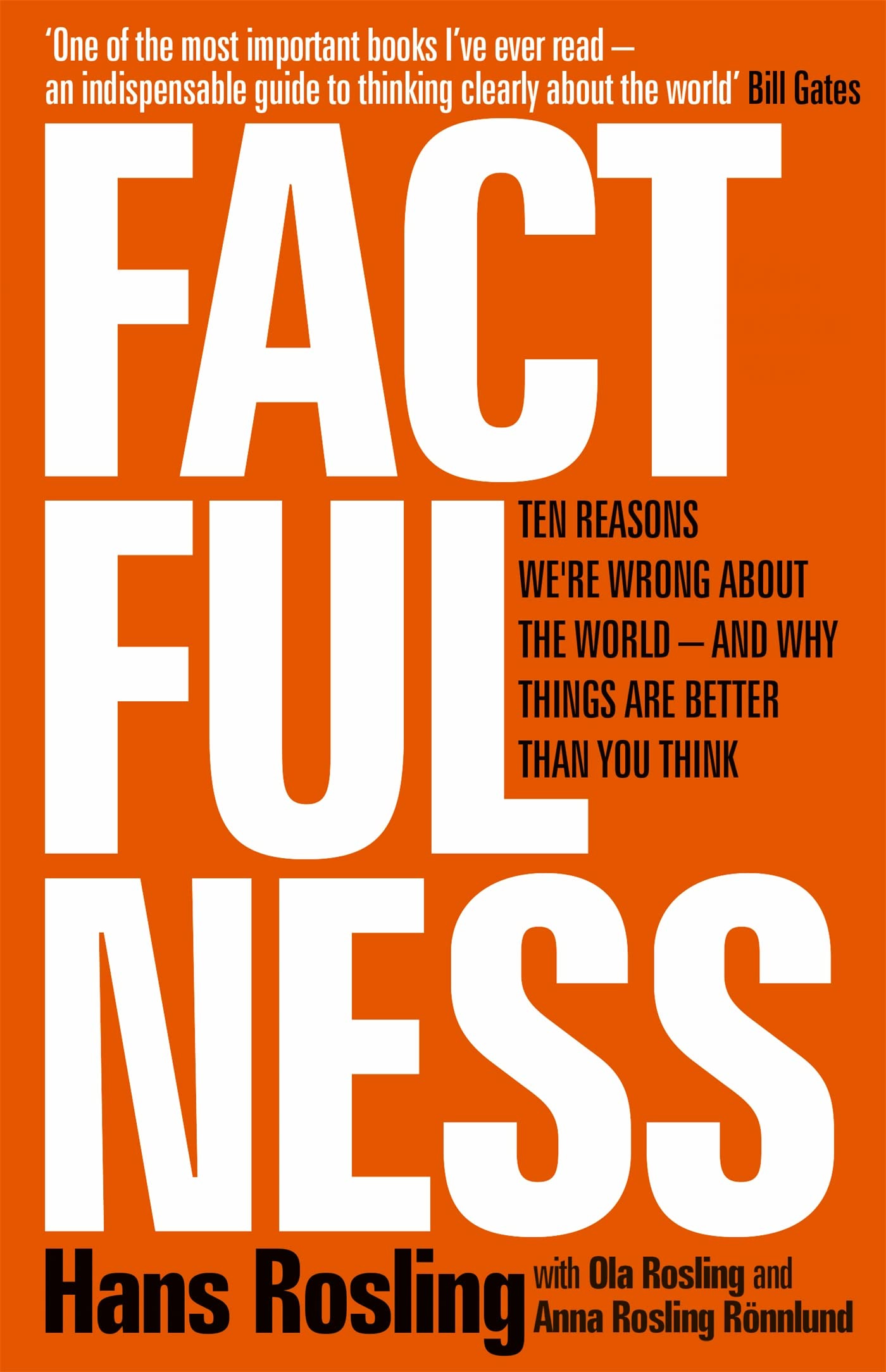 Factfulness: Ten Reasons We're Wrong About The World - And Why Things Are  Better Than You Think [Lingua inglese] : Rosling, Hans, Rosling, Hans: ...
