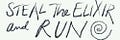 Steal The Elixir and Run