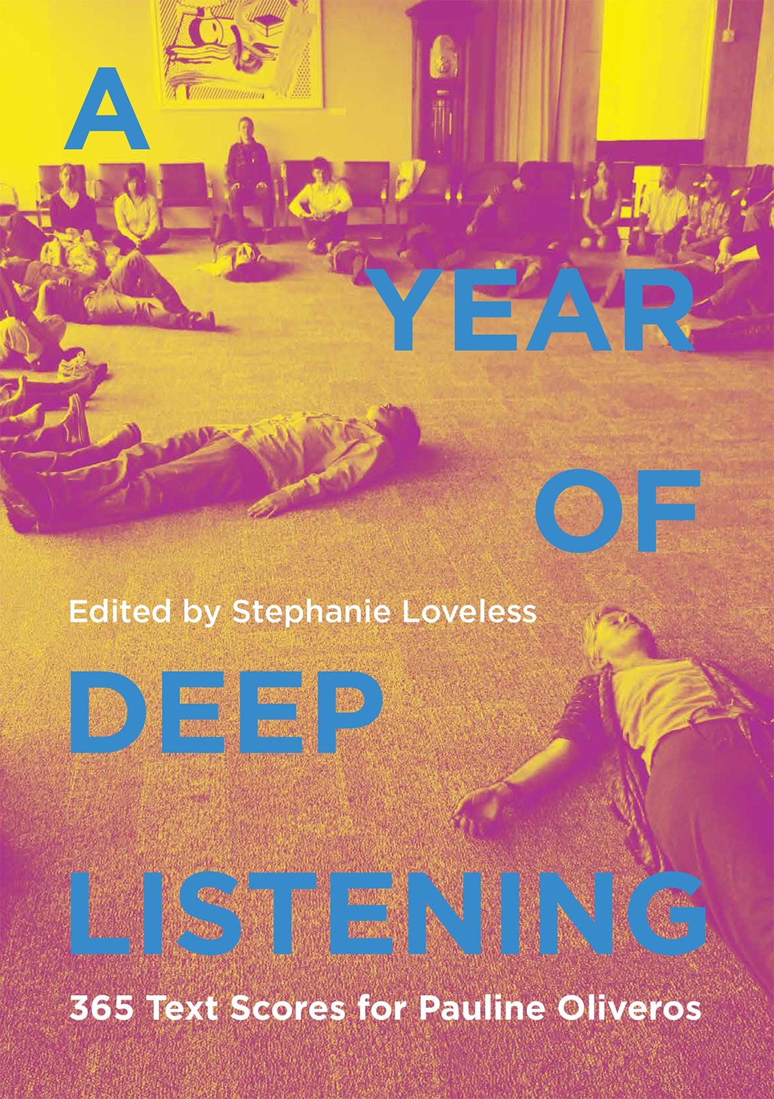 A Year of Deep Listening. 365 Text Scores for Pauline Oliveros, Edited by Stephanie Loveless, Terra Nova Press, 2025 [Zabriskie – Buchladen für Kultur und Natur]