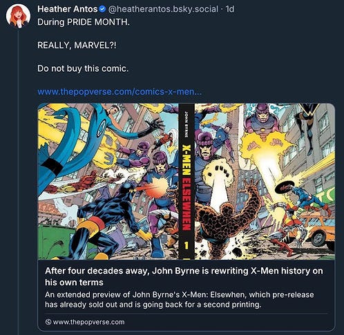Former Marvel editor Heather Antos telling people to boycott John Byrne's X-Men book on Bluesky. She'd later deny she literally told people not to buy the book. Former Marvel editor Heather Antos telling people to boycott John Byrne's X-Men book on Bluesky. She'd later deny she literally told people not to buy the book.