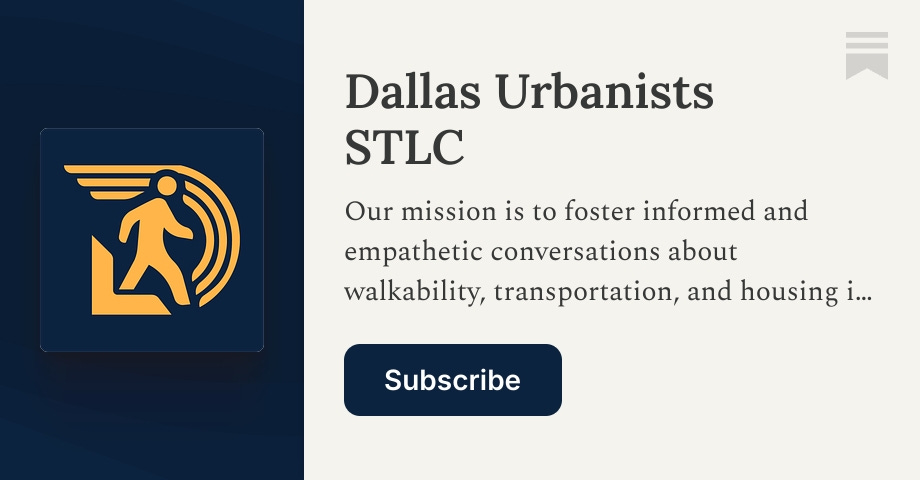 Dallas Urbanists STLC | Substack