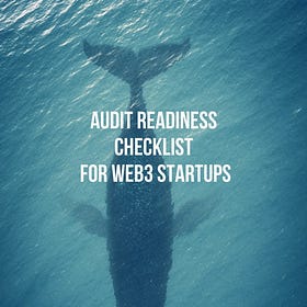 Audit Readiness Checklist for Web3 Startups