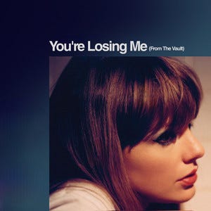 You're Losing Me (From the Vault) - Taylor Swift - playlist by gabrieldiks  | Spotify