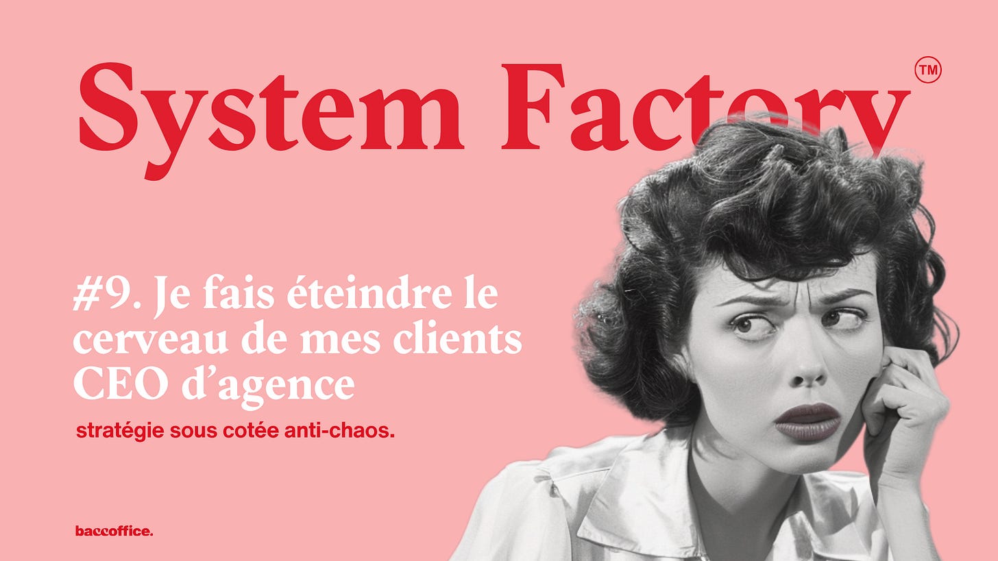 Je fais éteindre le cerveau de mes clients CEO d’agence