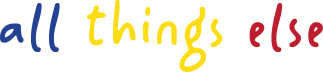 All Things Else