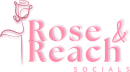 Rose & Reach Weekly