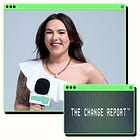 The Change Report™: Hannah Williams of Salary Transparent Street