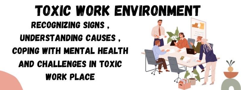 Toxic Work Environment Toxic Work Environment