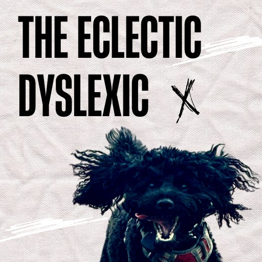 The Eclectic Dyslexic