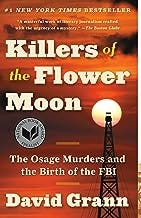 Killers of the Flower Moon: The Osage Murders and the Birth of the FBI