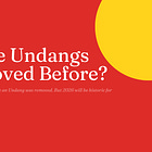 When Have Undangs Been Removed Before?