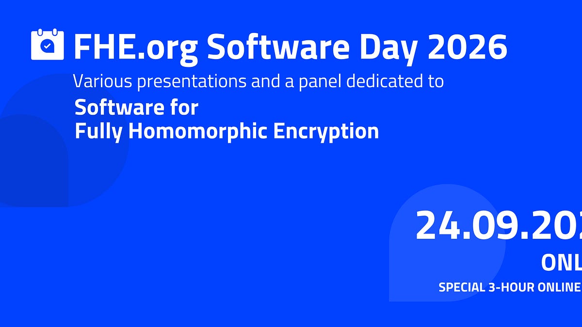 FHE.org digest #40: Academic Conferences, Upcoming Events, Latest Updates