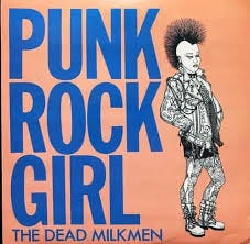 On this day in 1988, The Dead Milkmen released "Punk Rock Girl" - the lead  single from their fourth album “Beelzebubba”