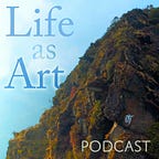 Life as Art