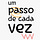 Um passo de cada vez