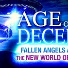 AGE OF DECEIT: Fallen Angels - The New World Order Documentary