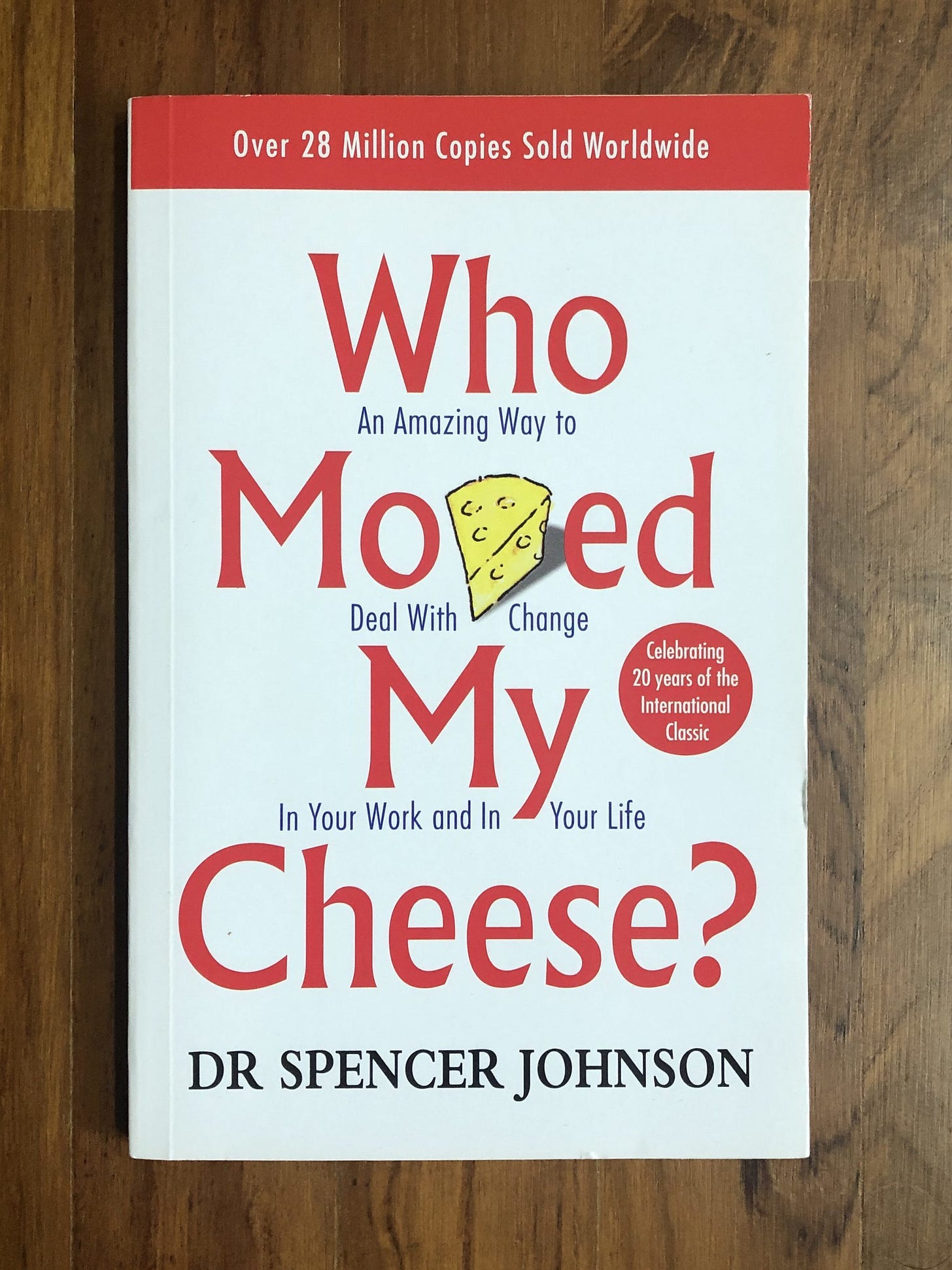 Who Moved My Cheese?