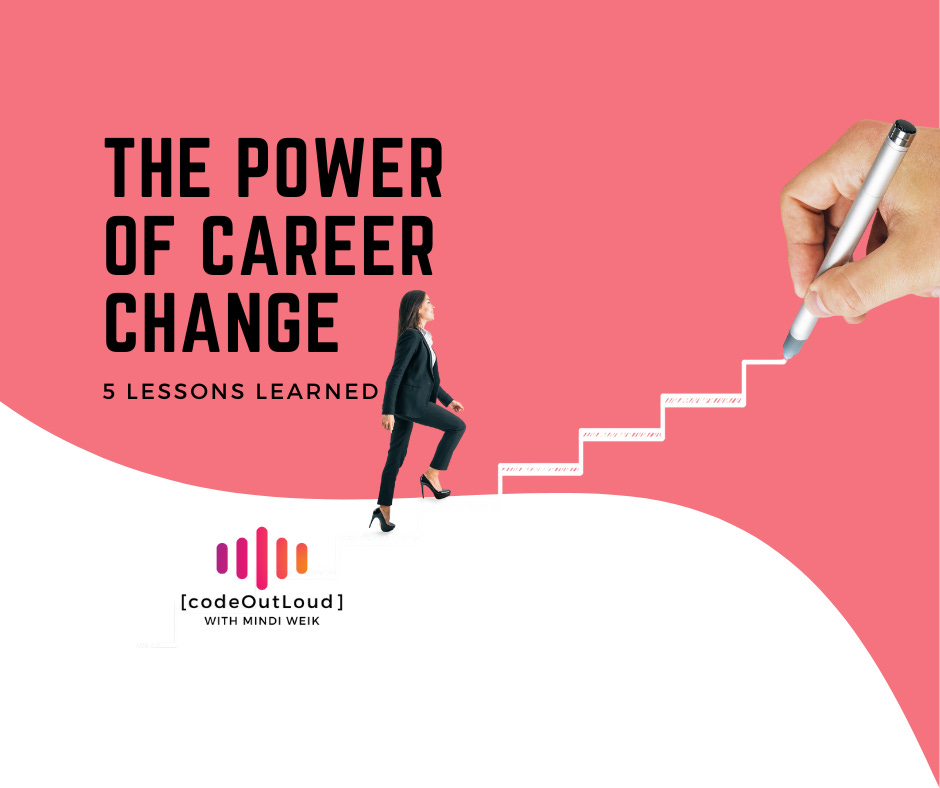 The Power of Career Change: 5 Lessons Learned The Power of Career Change: 5 Lessons Learned