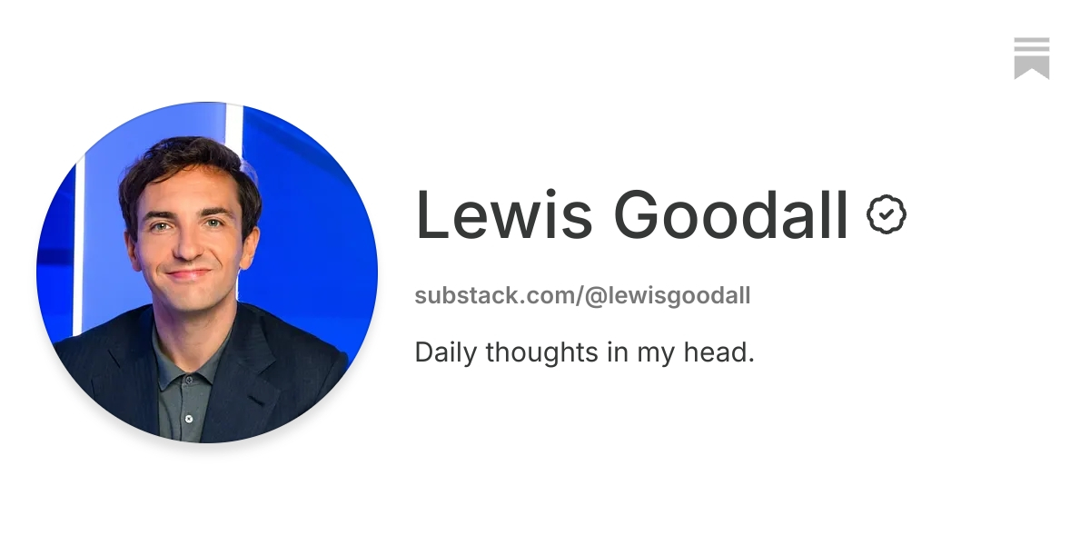 Lewis Goodall | Substack