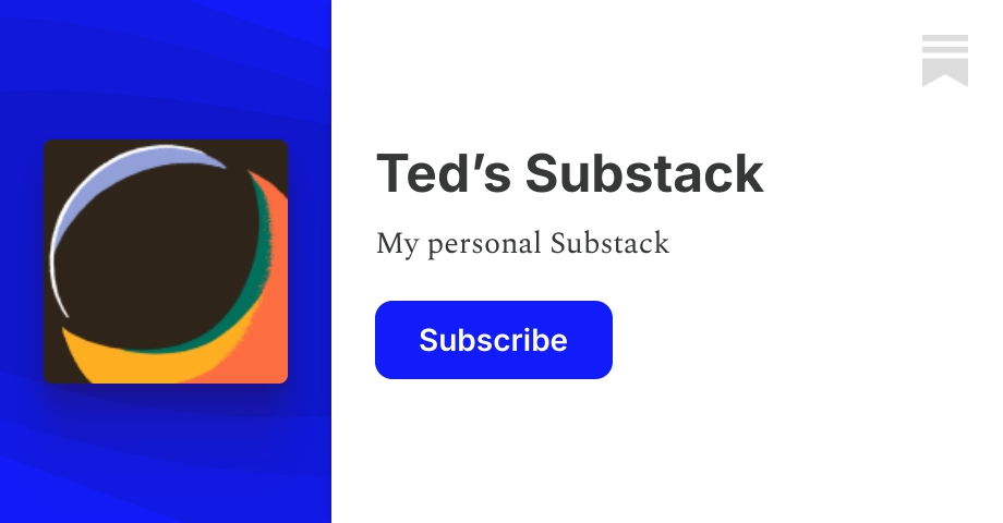 Ted’s Substack | Substack