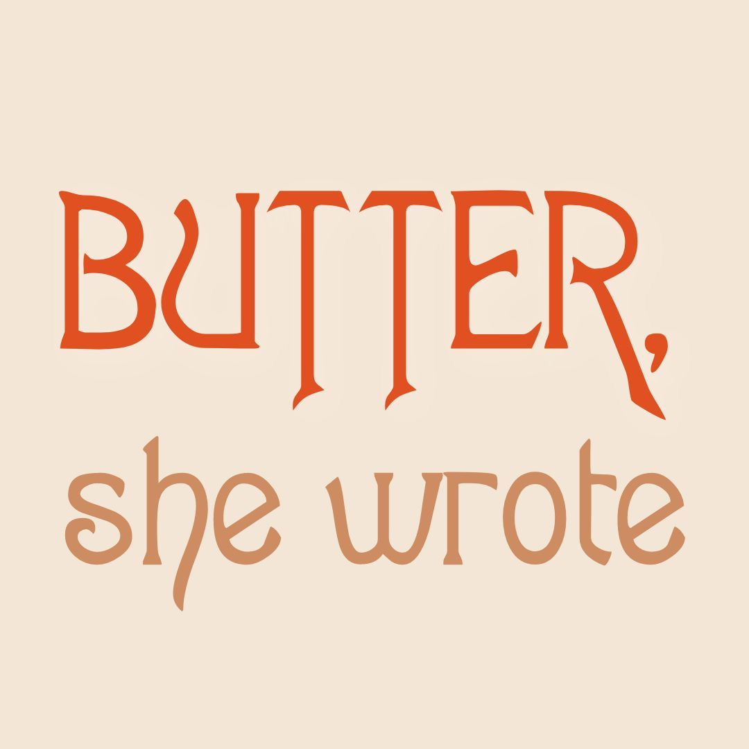 Butter, she wrote